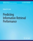 Predicting Information Retrieval Performance - eBook