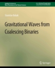 Gravitational Waves from Coalescing Binaries - eBook