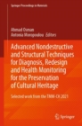 Advanced Nondestructive and Structural Techniques for Diagnosis, Redesign and Health Monitoring for the Preservation of Cultural Heritage : Selected work from the TMM-CH 2021 - Book