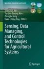Sensing, Data Managing, and Control Technologies for Agricultural Systems - Book