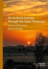 An Archival Journey through the Qatar Peninsula : Elusive and Precarious - Book