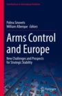 Arms Control and Europe : New Challenges and Prospects for Strategic Stability - Book