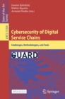 Cybersecurity of Digital Service Chains : Challenges, Methodologies, and Tools - eBook