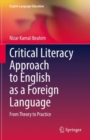 Critical Literacy Approach to English as a Foreign Language : From Theory to Practice - Book