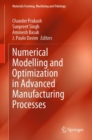 Numerical Modelling and Optimization in Advanced Manufacturing Processes - Book