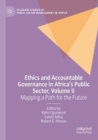 Ethics and Accountable Governance in Africa's Public Sector, Volume II : Mapping a Path for the Future - Book
