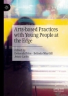 Arts-based Practices with Young People at the Edge - eBook