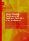Michel Foucault, The Courage of Truth and The Ethics of an Intellectual - eBook