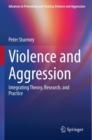 Violence and Aggression : Integrating Theory, Research, and Practice - Book