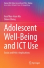 Adolescent Well-Being and ICT Use : Social and Policy Implications - Book