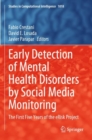 Early Detection of Mental Health Disorders by Social Media Monitoring : The First Five Years of the eRisk Project - Book