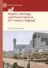 Memory, Heritage, and Preservation in 20th-Century England - eBook