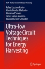 Ultra-low Voltage Circuit Techniques for Energy Harvesting - Book