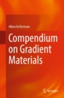 Compendium on Gradient Materials - eBook