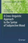 A Cross-linguistic Approach to the Syntax of Subjunctive Mood - Book