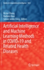 Artificial Intelligence and Machine Learning Methods in COVID-19 and Related Health Diseases - Book