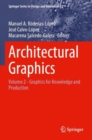 Architectural Graphics : Volume 2 - Graphics for Knowledge and Production - Book