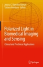 Polarized Light in Biomedical Imaging and Sensing : Clinical and Preclinical Applications - Book