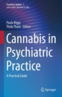 Cannabis in Psychiatric Practice : A Practical Guide - Book