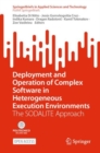 Deployment and Operation of Complex Software in Heterogeneous Execution Environments : The SODALITE Approach - Book