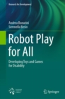 Robot Play for All : Developing Toys and Games for Disability - eBook