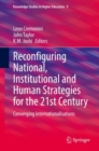 Reconfiguring National, Institutional and Human Strategies for the 21st Century : Converging Internationalizations - Book