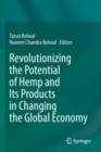 Revolutionizing the Potential of Hemp and Its Products in Changing the Global Economy - Book