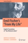 Emil Fischer's ''From My Life'' : English Translation of ''Aus Meinem Leben'' - eBook