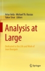 Analysis at Large : Dedicated to the Life and Work of Jean Bourgain - Book