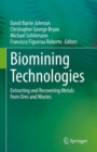 Biomining Technologies : Extracting and Recovering Metals from Ores and Wastes - Book