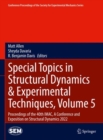 Special Topics in Structural Dynamics & Experimental Techniques, Volume 5 : Proceedings of the 40th IMAC, A Conference and Exposition on Structural Dynamics 2022 - eBook