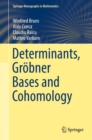 Determinants, Grobner Bases and Cohomology - Book
