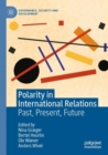 Polarity in International Relations : Past, Present, Future - Book