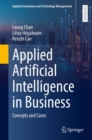 Applied Artificial Intelligence in Business : Concepts and Cases - Book