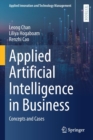 Applied Artificial Intelligence in Business : Concepts and Cases - Book