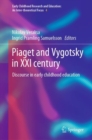 Piaget and Vygotsky in XXI century : Discourse in early childhood education - Book