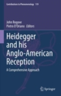 Heidegger and his Anglo-American Reception : A Comprehensive Approach - Book