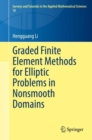 Graded Finite Element Methods for Elliptic Problems in Nonsmooth Domains - Book