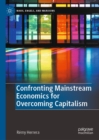 Confronting Mainstream Economics for Overcoming Capitalism - eBook