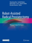 Robot-Assisted Radical Prostatectomy : Advanced Surgical Techniques - Book