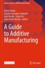 A Guide to Additive Manufacturing - Book