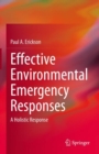 Effective Environmental Emergency Responses : A Holistic Response - Book