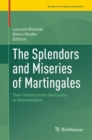 The Splendors and Miseries of Martingales : Their History from the Casino to Mathematics - Book