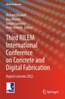 Third RILEM International Conference on Concrete and Digital Fabrication : Digital Concrete 2022 - Book