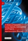 A History of Genomics across Species, Communities and Projects - Book