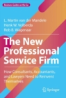 The New Professional Service Firm : How Consultants, Accountants, and Lawyers Need to Reinvent Themselves - eBook