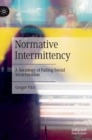 Normative Intermittency : A Sociology of Failing Social Structuration - Book