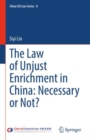 The Law of Unjust Enrichment in China: Necessary or Not? - Book