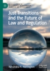 Just Transitions and the Future of Law and Regulation - Book