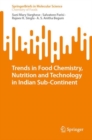 Trends in Food Chemistry, Nutrition and Technology in Indian Sub-Continent - eBook